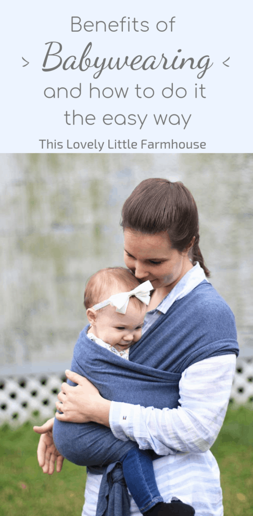 Benefits Of Baby Wearing And How To Do It The Easy Way | This Lovely Little Farmhouse #babywearing #mobywrap 