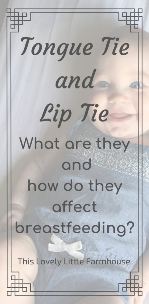 Tongue and Lip Ties and How They Effect Breastfeeding | This Lovely Little Farmhouse 